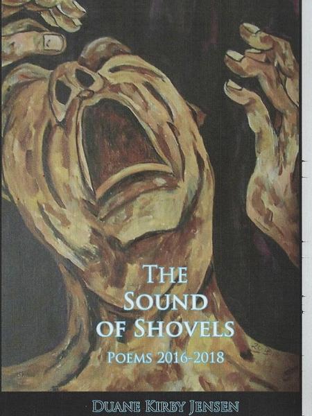 The Sound of Shovels: Poems 2016-2018