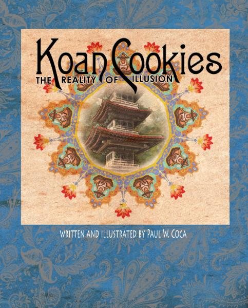 Koan Cookies:The Reality of Illusion (signed copy to be picked up by purchaser ( $14.99 – no shipping fee)