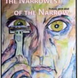 The Narrowest of Narrow: Poems 2018-2025. The Narrowest of Narrow: Poems 2018-2025.
