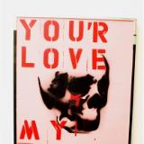 Your love...