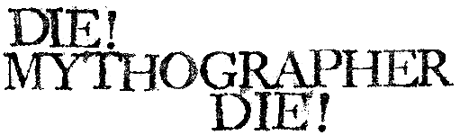 Mythographer - Intellectual Appropriation, Mutilation, Recontextualization and Critique