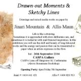 Drawn Out Moments adn Sketchy Lines with Alis Maun at CASPA gallery