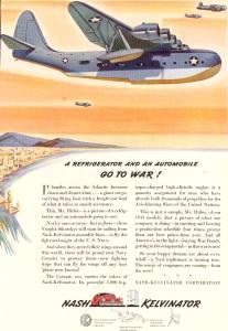 Nash made aircraft engines during WW II, including the 18 cylinder Pratt & Whitney, at the time the most powerful on earth.