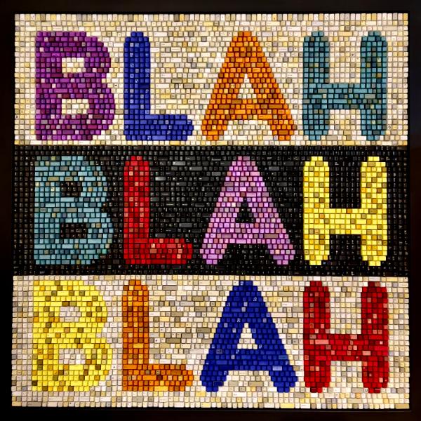BLAH BLAH BLAH (2025) Sold